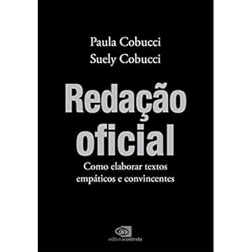 Capa do livro Redação Oficial: como elaborar textos empáticos e convincentes