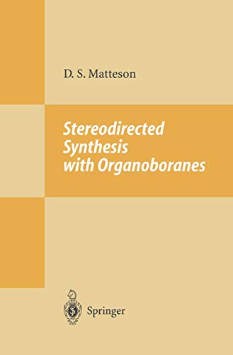 Stereodirected Synthesis with Organoboranes (Reactivity and Structure: Concepts in Organic Chemistry)