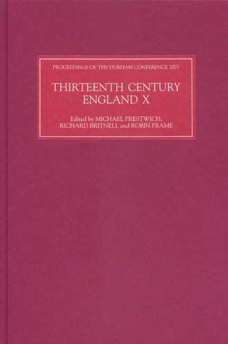 Thirteenth Century England X: Proceedings of the Durham