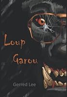 Loup Garou: A Wolf in Priest's Vestments 0578289598 Book Cover