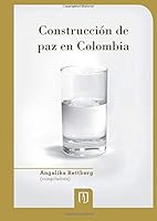 Construcción de paz en Colombia 9586957470 Book Cover