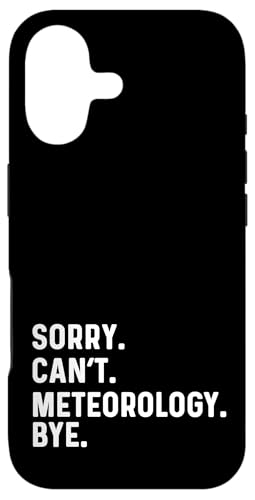 Sorry Can't Meteorology Bye - FVw覐 X}zP[X iPhone 17 p