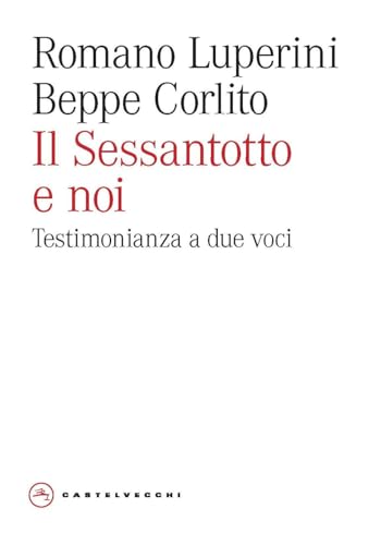 Il Sessantotto e noi. Testimonianza a due vo