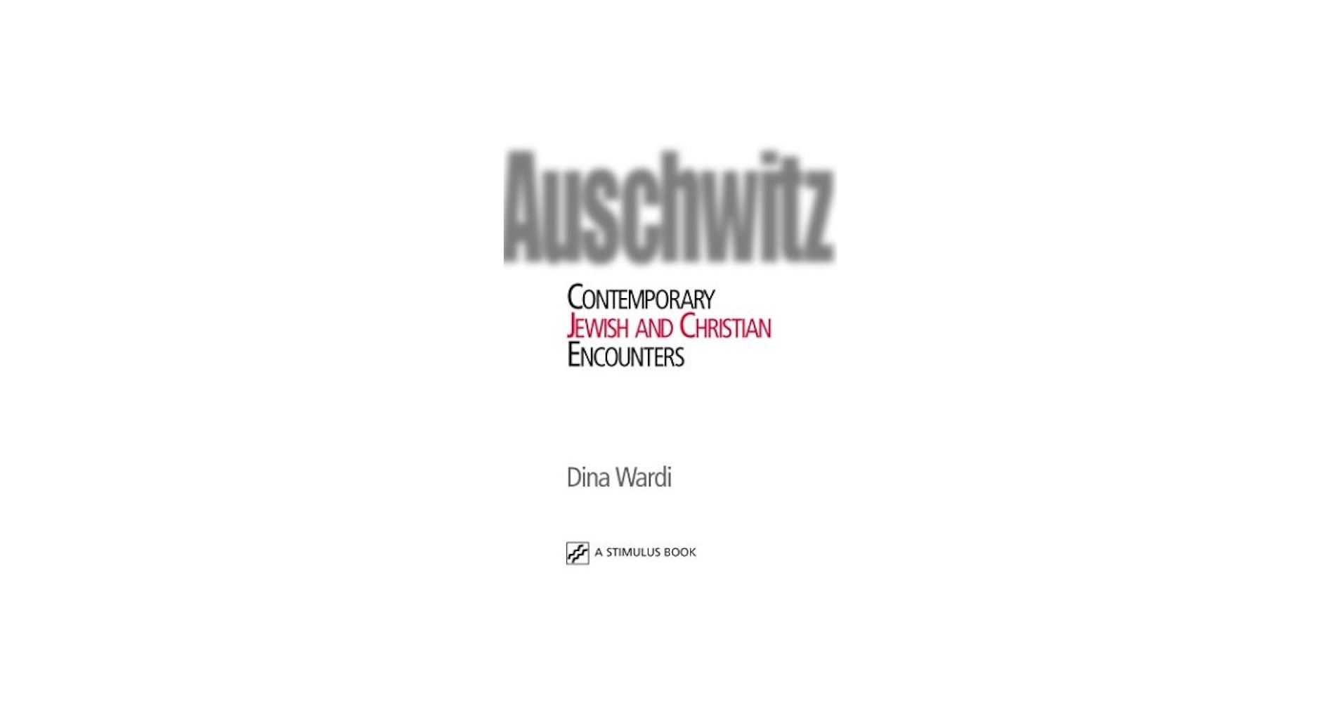 【中古】 Auschwitz: Contemporary Jewish and Christian Encounters (Studies in Judaism and Christianity) / Dina Wardi Amazon.co.jp: Auschwitz: Contemporary Jewish and Christian