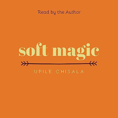 Soft Magic (Written by Upile Chisala) episode artwork