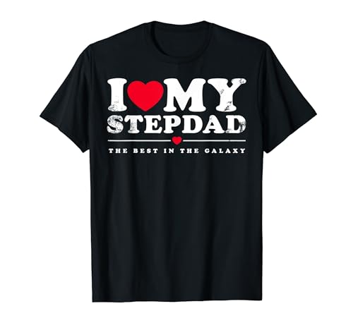 I Love My Stepdad - I Heart My Stepdad Maglietta