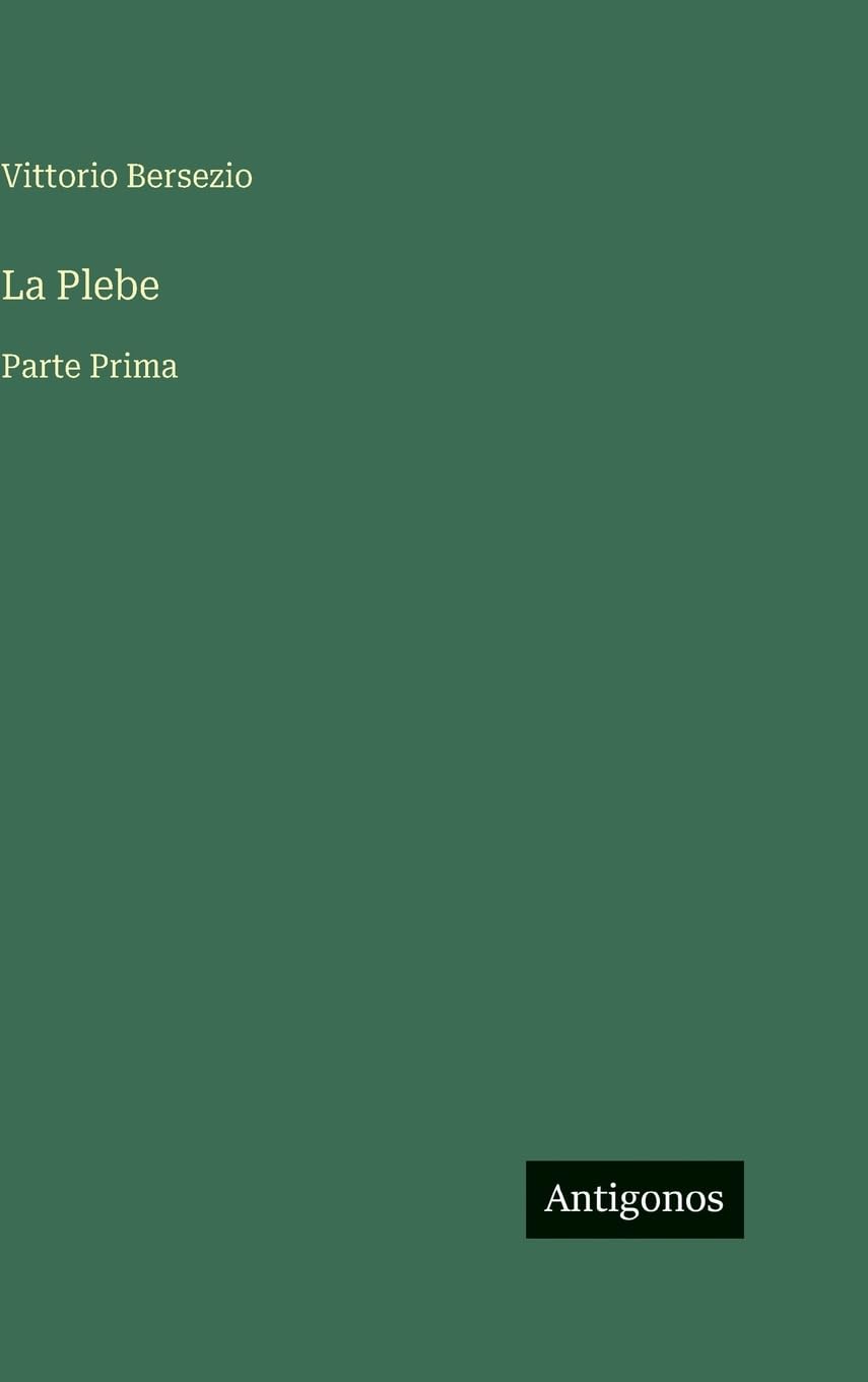 La Plebe: Parte Prima