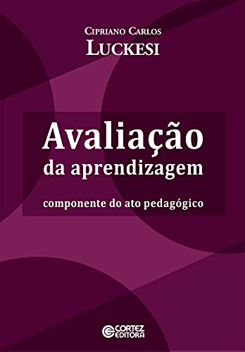 Avaliação da aprendizagem: componente do ato pedagógico