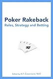 Poker Rakeback: Rules, Strategy and Betting