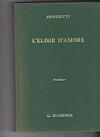 L'Elisir D'Amore (The Elixir of Love). Comic Opera in Two Acts B00ALHOD4Q Book Cover