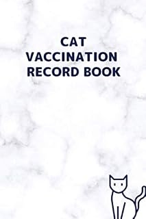 Cat Vaccination Record Book: Cat Health Records, Cat Vaccine Log, Kitten Vaccine Record Book, Shots Record, Worming Record - Perfect for Cat Lovers