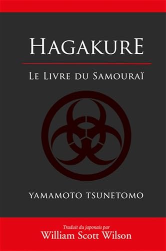 Hagakure, le livre du samourai: Le livre du samourai