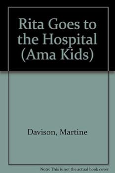 Hardcover Rita Goes to the Hospital (Ama Kids) Book