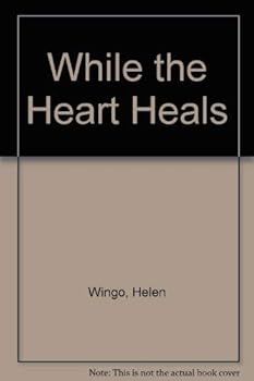 Hardcover While the Heart Heals Book