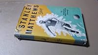 The Stanley Matthews story B001HXH48U Book Cover