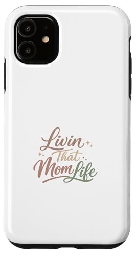 Livin That Mom Life Funny Say Mama ��̓� �X�}�z�P�[�X iPhone 11 �p