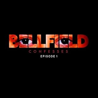 Bellfield Confesses: Episode 1 cover art