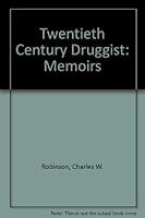 Twentieth Century Druggist: Memoirs 0950872601 Book Cover