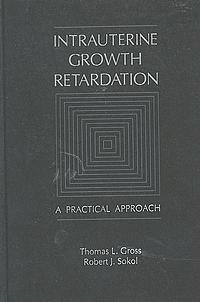 Hardcover Intrauterine Growth Retardation: A Practical Approach Book