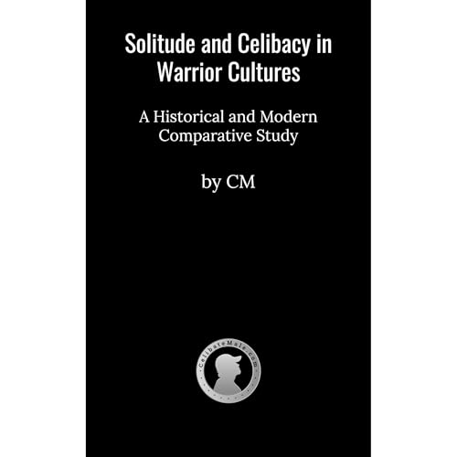 Solitude and Celibacy in Warrior Cultures Audiolibro Por C M arte de portada
