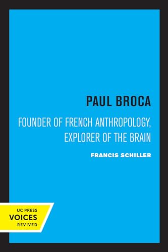 Paul Broca: Founder of French Anthropology, Explorer of the Brain