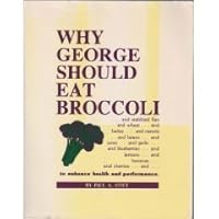 Why George Should Eat Broccoli 1878150006 Book Cover