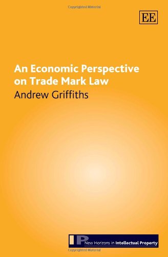 An Economic Perspective on Trade Mark Law (New Horizons in Intellectual Property series)