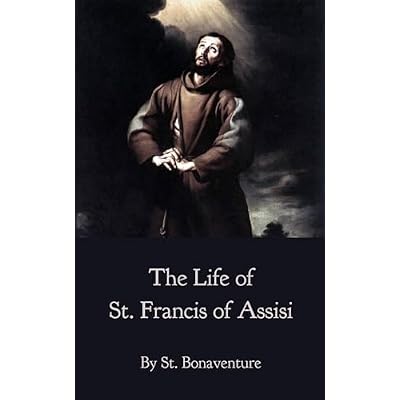 The Life of St. Francis of Assisi