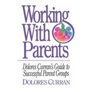 Paperback Working With Parents: Dolores Curran's Guide to Successful Parent Groups Book