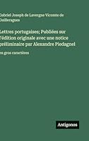 Lettres portugaises; Publiées sur l'édition originale avec une notice préliminaire par Alexandre Piedagnel: en gros caractères (French Edition) 3563266352 Book Cover