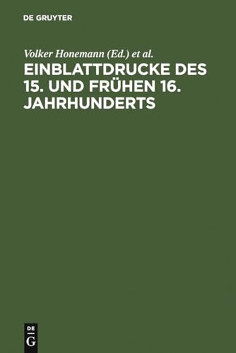 Einblattdrucke des 15. und frühen 16. Jahrhunderts: Probleme, Perspektiven, Fallstudien (German Edition)