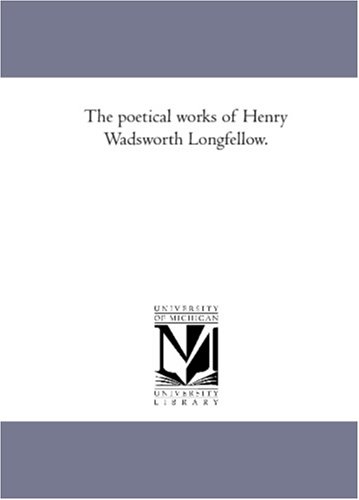 The Poetical Works of Henry Wadsworth Longfellow