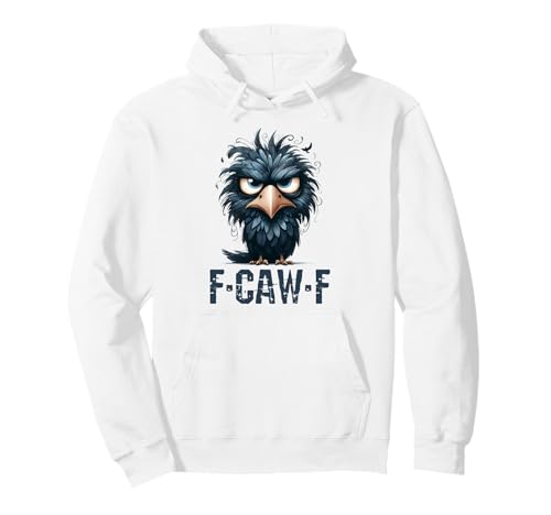 F-Caw-F Black Crow Black Bird Funny Crow F-Caw-F Pullover Hoodie
