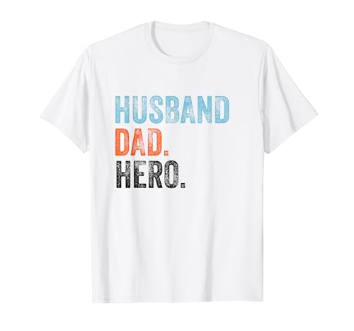 Husband Dad Hero Graphic Day Daddy Father Family T-Shirt