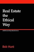 Real Estate the Ethical Way 0971822530 Book Cover