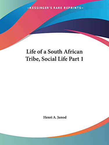 Life of a South African Tribe, Social Life Part 1