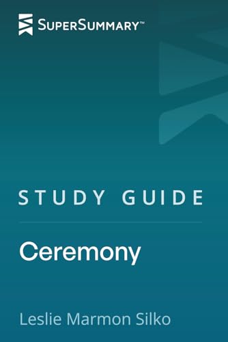 Study Guide: Ceremony by Leslie Marmon Silko (SuperSummary)