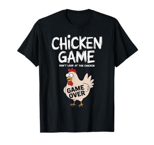 Gráfico divertido de Chicken Game Don't Look at the Chicken Camiseta