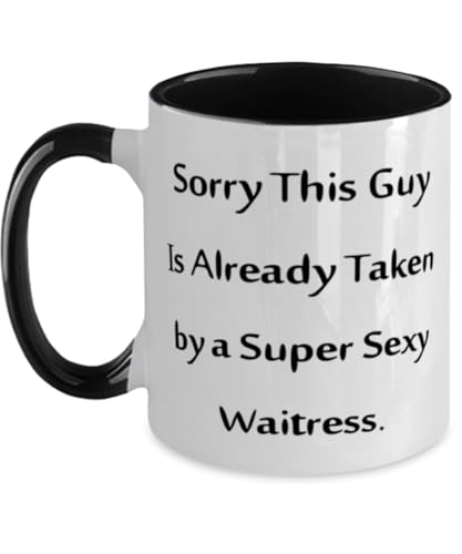 Cool Waitress Gifts, Sorry This Guy Is Already Taken by a Super Sexy, Waitress Two Tone 11oz Mug From Boss, Gifts For Colleagues
