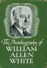 The autobiography of William Allen White B00005VH8N Book Cover