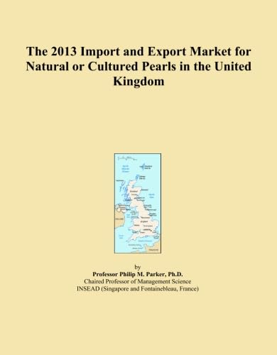  The 2013 Import and Export Market for Natural or Cultured Pearls in the United Kingdom