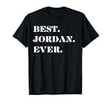 Fun Graphic-Best. Jordan. Ever. T-Shirt