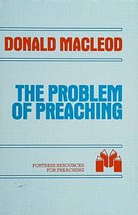 The Problem of Preaching (Fortress Resources fo... 0800611454 Book Cover