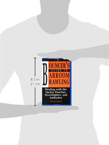 Bouncer's Guide to Barroom Brawling: Dealing with the Sucker Puncher, Streetfighter, and Ambusher