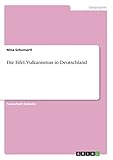 Die Eifel. Vulkanismus in Deutschland - Nina Schumertl