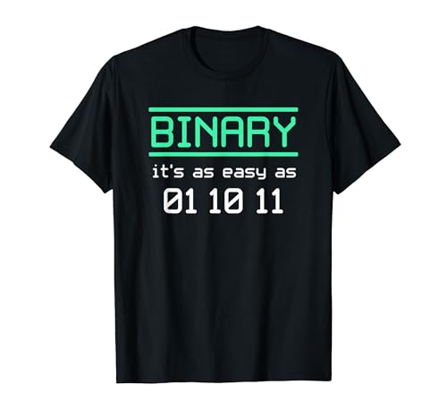 Binary, Its As Easy As 01-10-11 Binary Humor T-Shirt T-Shirt