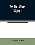The Ain I Akbari (Volume I)