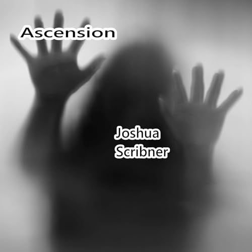 Listen to Ascension by Joshua Scribner episode artwork