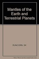 Mantles of the Earth and Terrestrial Planets 0470745215 Book Cover