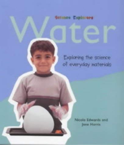 Buy Water: Exploring the Science of Everyday Materials (Science Explorers) — BookShops.in